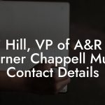 Bj Hill, VP of A&R at Warner Chappell Music Contact Details