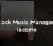 Black Music Managers Income