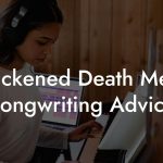Blackened Death Metal Songwriting Advice