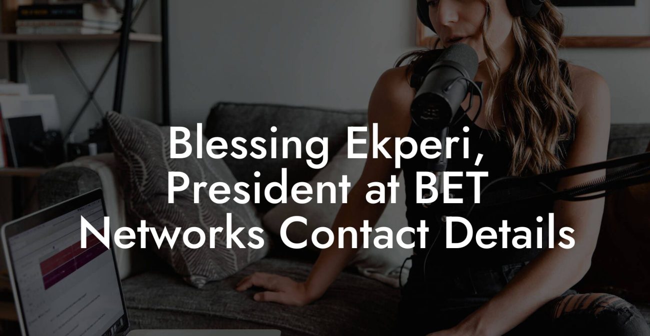 Blessing Ekperi, President at BET Networks Contact Details