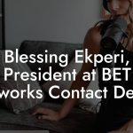 Blessing Ekperi, President at BET Networks Contact Details