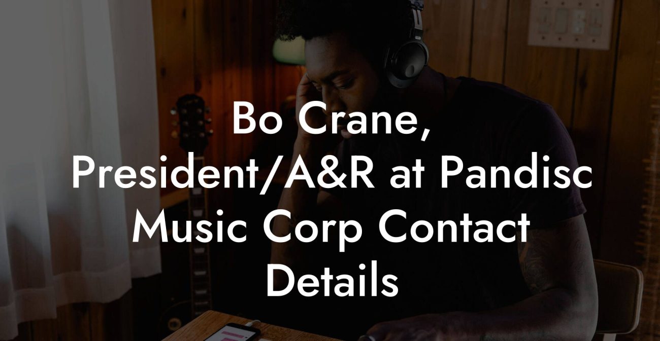 Bo Crane, President/A&R at Pandisc Music Corp Contact Details