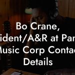 Bo Crane, President/A&R at Pandisc Music Corp Contact Details