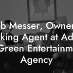 Bob Messer, Owner & Booking Agent at Adams & Green Entertainment Agency