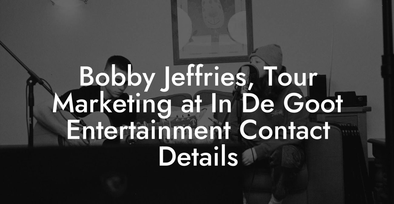 Bobby Jeffries, Tour Marketing at In De Goot Entertainment Contact Details