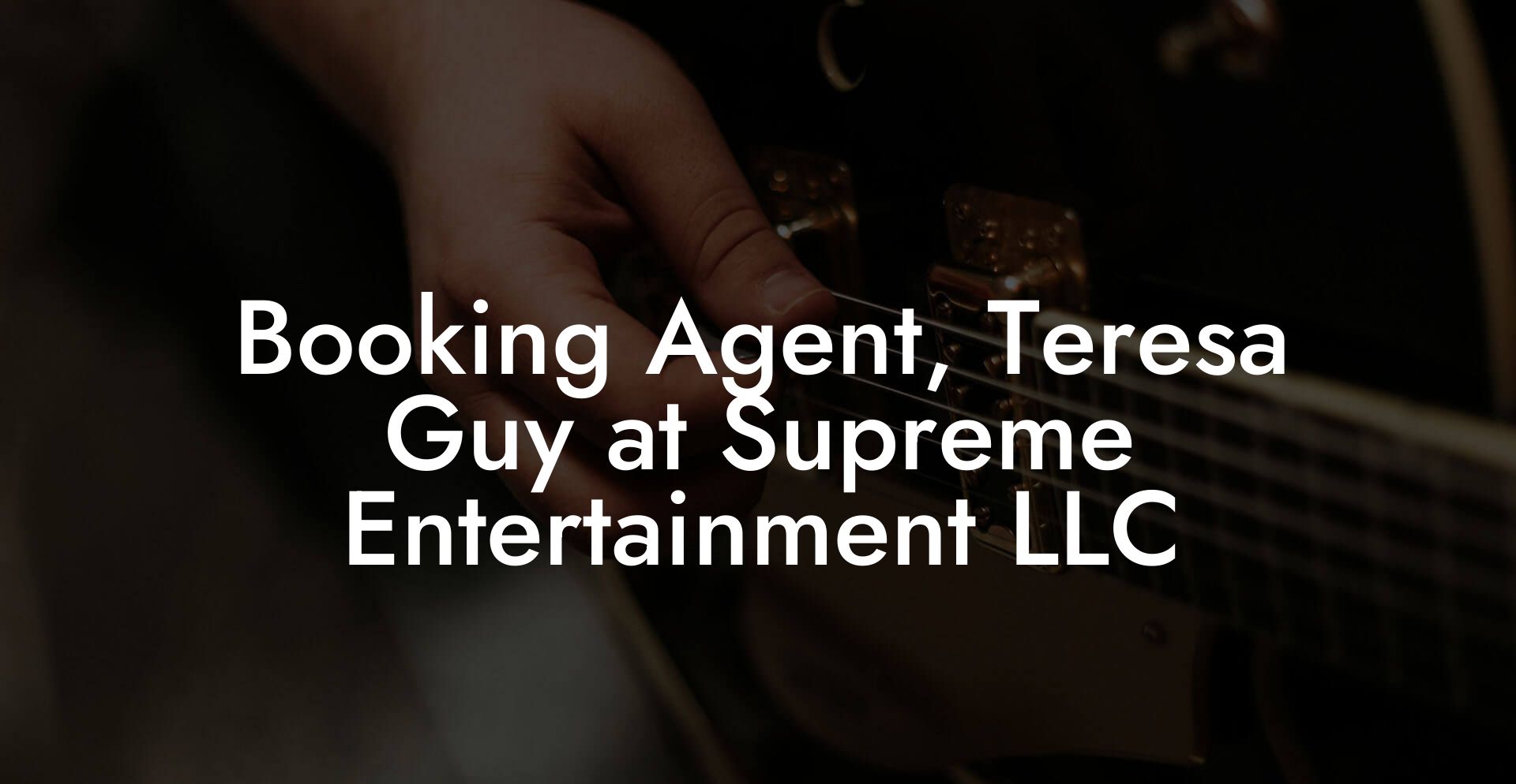 Booking Agent, Teresa Guy at Supreme Entertainment LLC