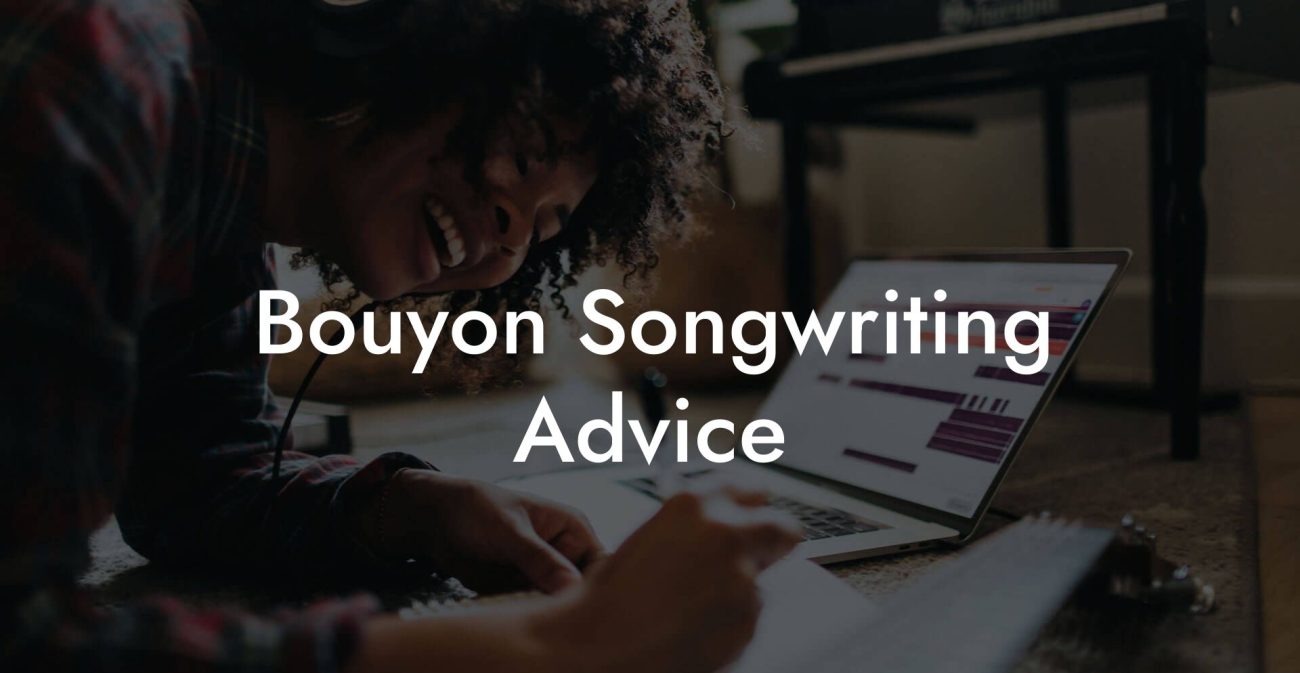 Bouyon Songwriting Advice