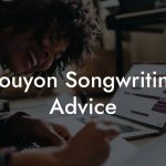 Bouyon Songwriting Advice
