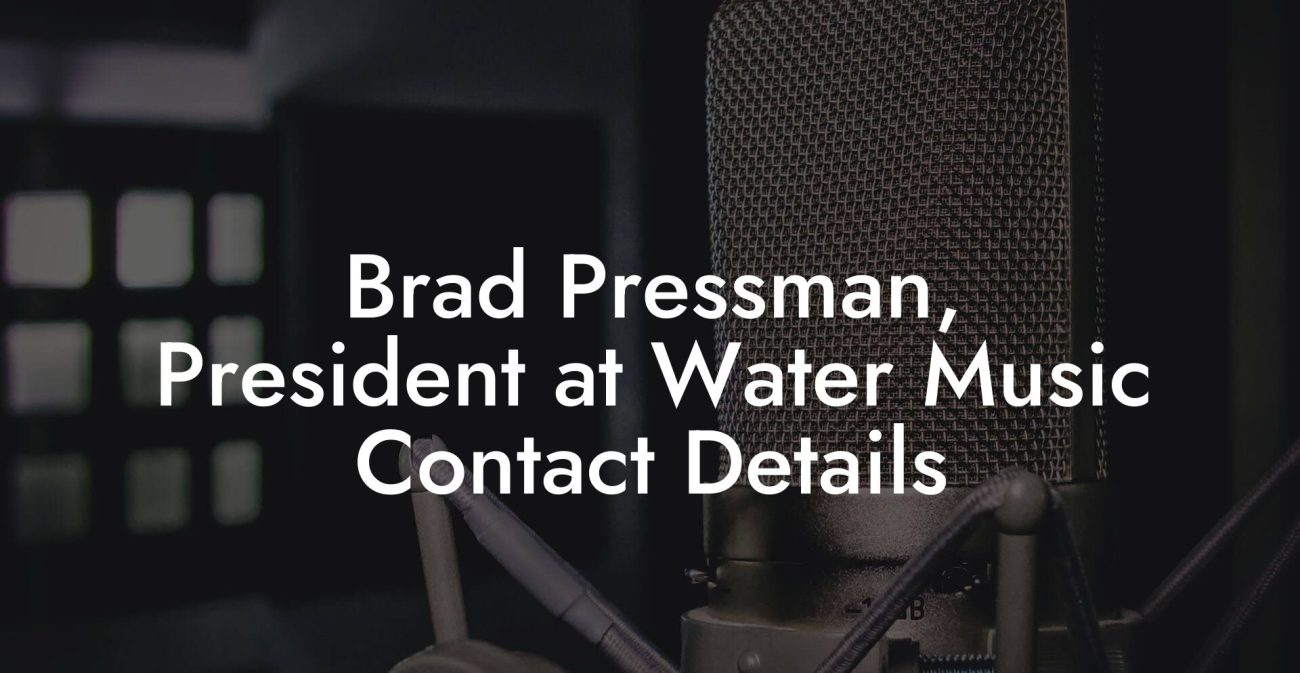 Brad Pressman, President at Water Music Contact Details