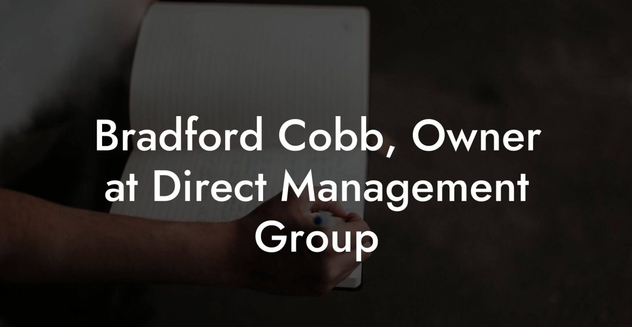 Bradford Cobb, Owner at Direct Management Group