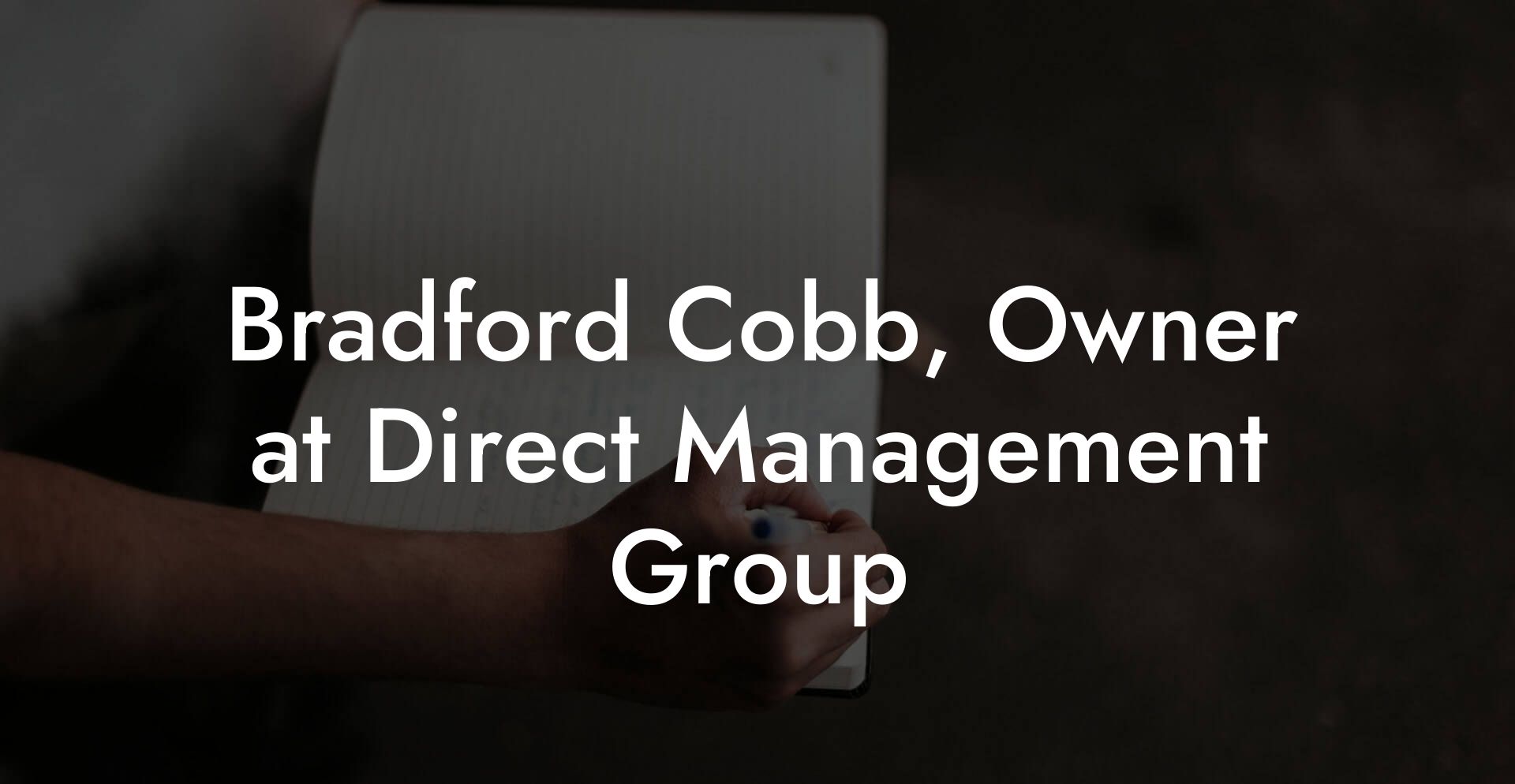 Bradford Cobb, Owner at Direct Management Group