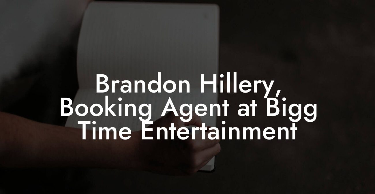 Brandon Hillery, Booking Agent at Bigg Time Entertainment