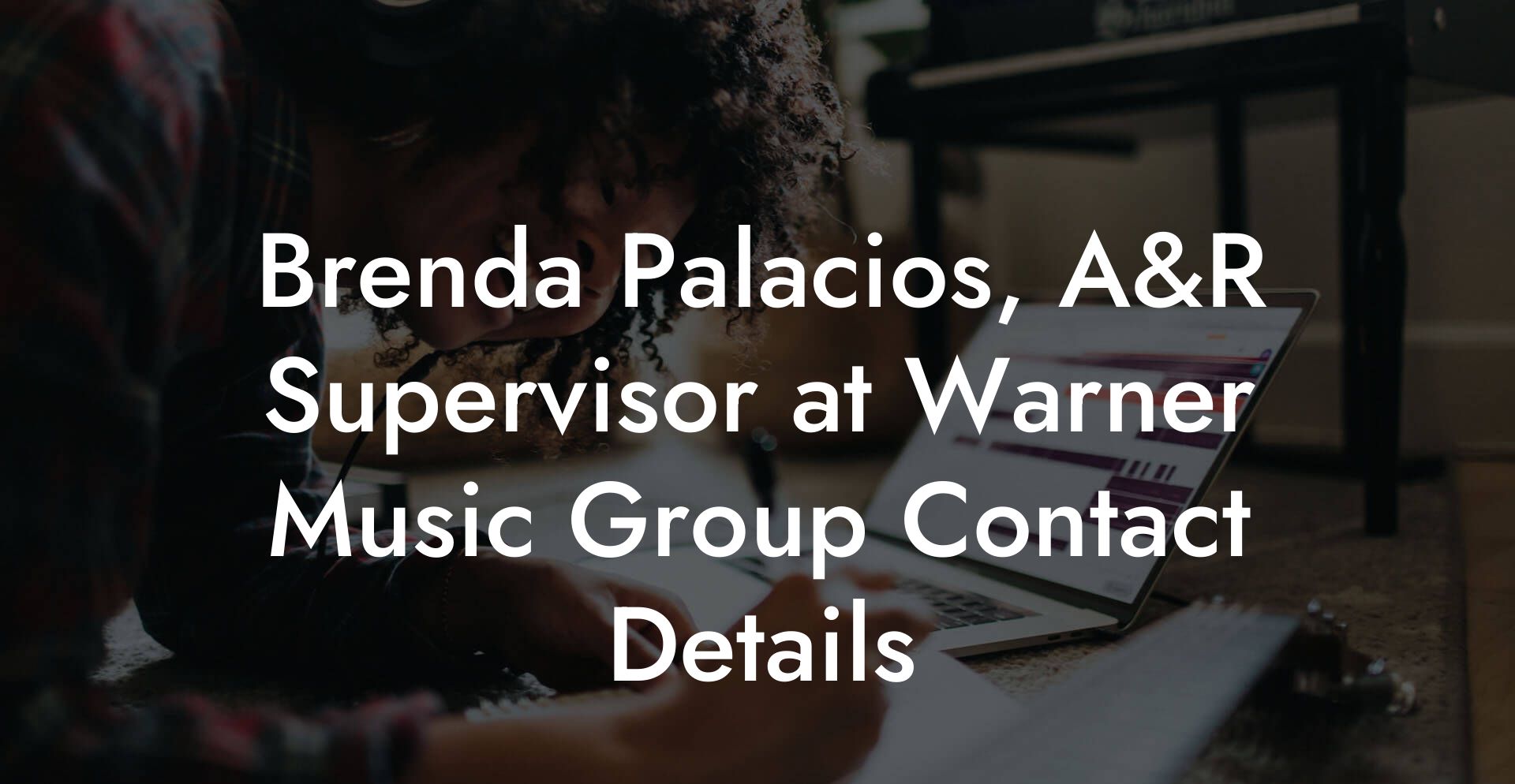 Brenda Palacios, A&R Supervisor at Warner Music Group Contact Details