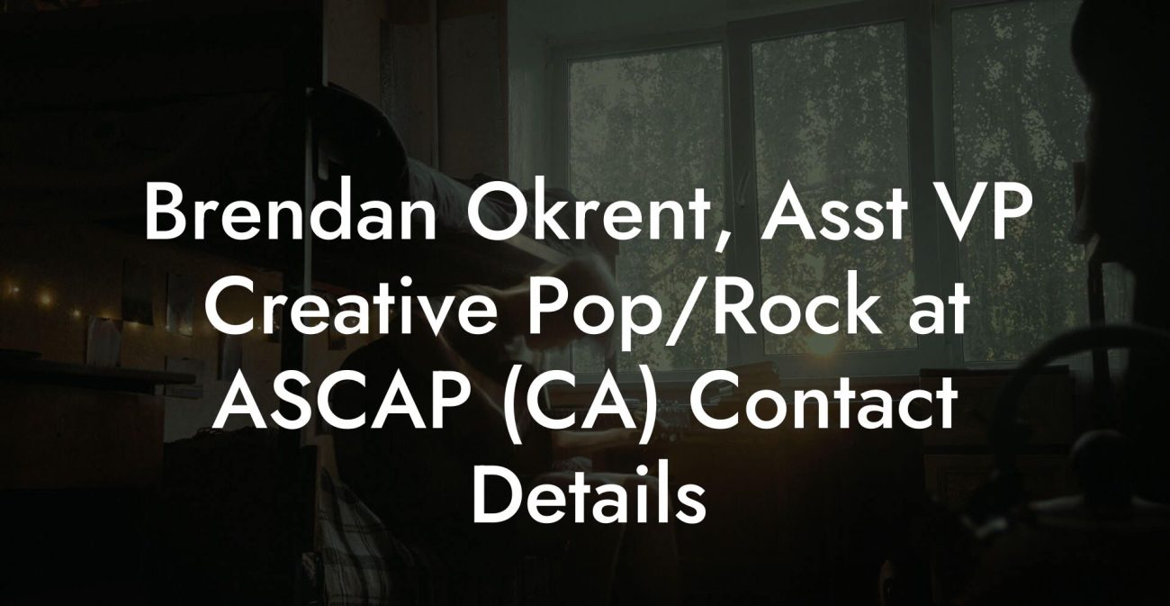 Brendan Okrent, Asst VP Creative Pop/Rock at ASCAP (CA) Contact Details