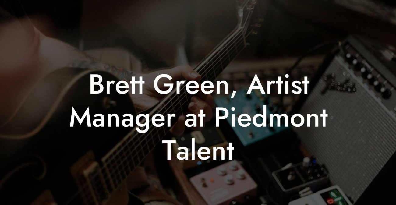 Brett Green, Artist Manager at Piedmont Talent