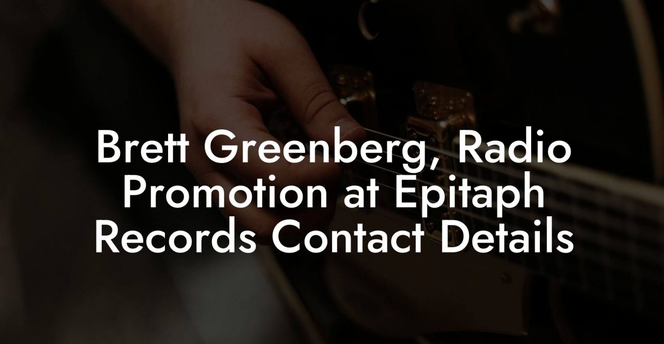 Brett Greenberg, Radio Promotion at Epitaph Records Contact Details