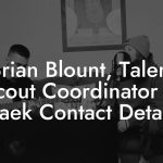 Brian Blount, Talent Scout Coordinator at Maek Contact Details