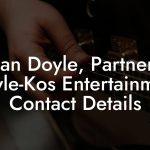 Brian Doyle, Partner at Doyle-Kos Entertainment Contact Details