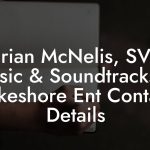Brian McNelis, SVP Music & Soundtracks at Lakeshore Ent Contact Details