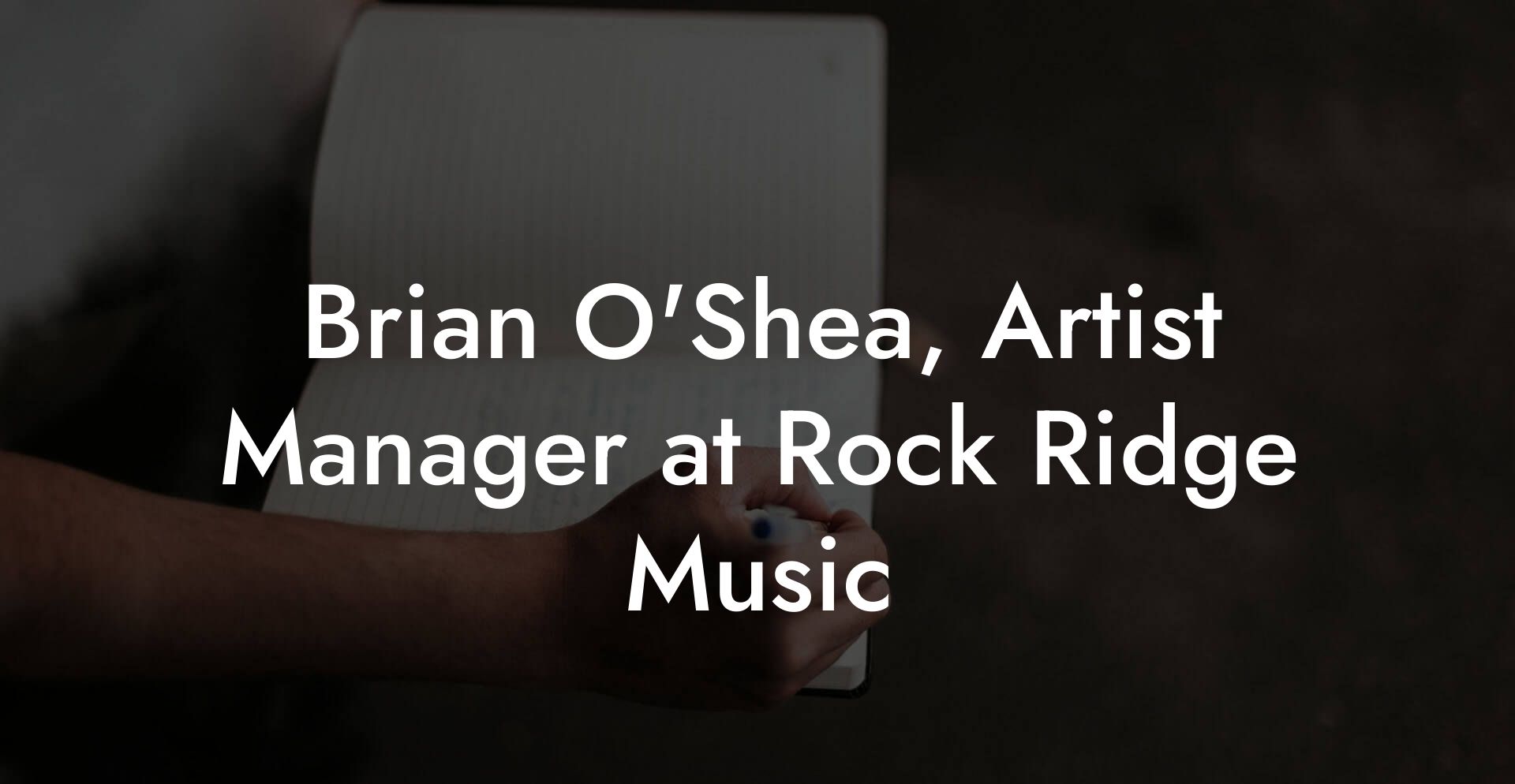 Brian O'Shea, Artist Manager at Rock Ridge Music