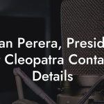 Brian Perera, President at Cleopatra Contact Details