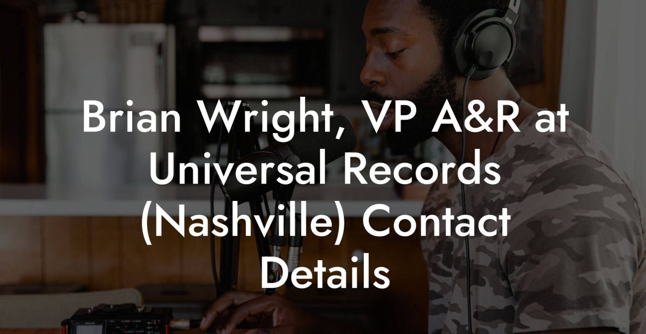 Brian Wright, VP A&R at Universal Records (Nashville) Contact Details