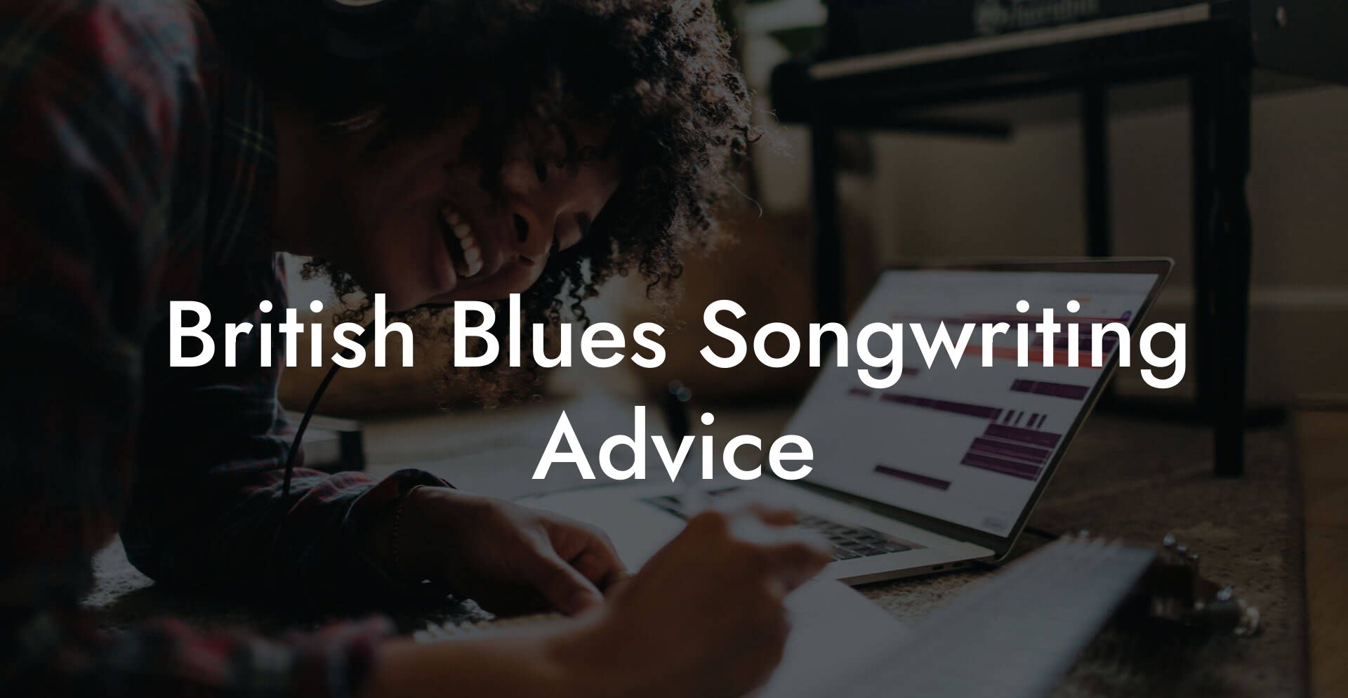 British Blues Songwriting Advice