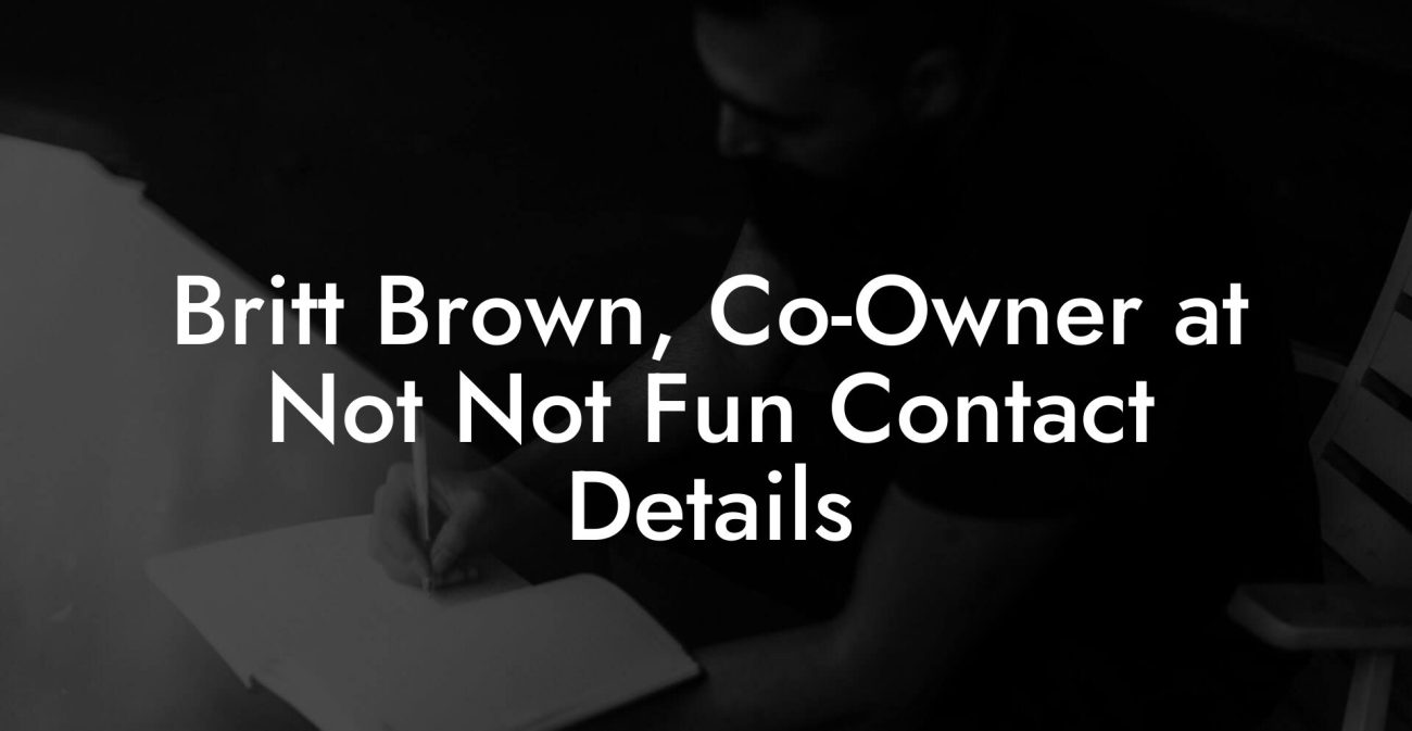 Britt Brown, Co-Owner at Not Not Fun Contact Details