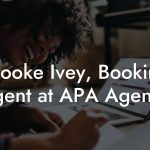 Brooke Ivey, Booking Agent at APA Agency