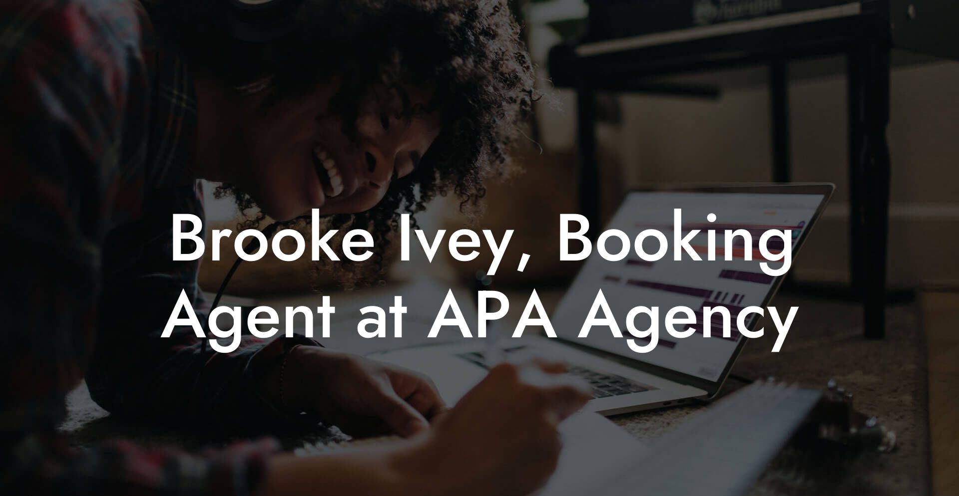 Brooke Ivey, Booking Agent at APA Agency