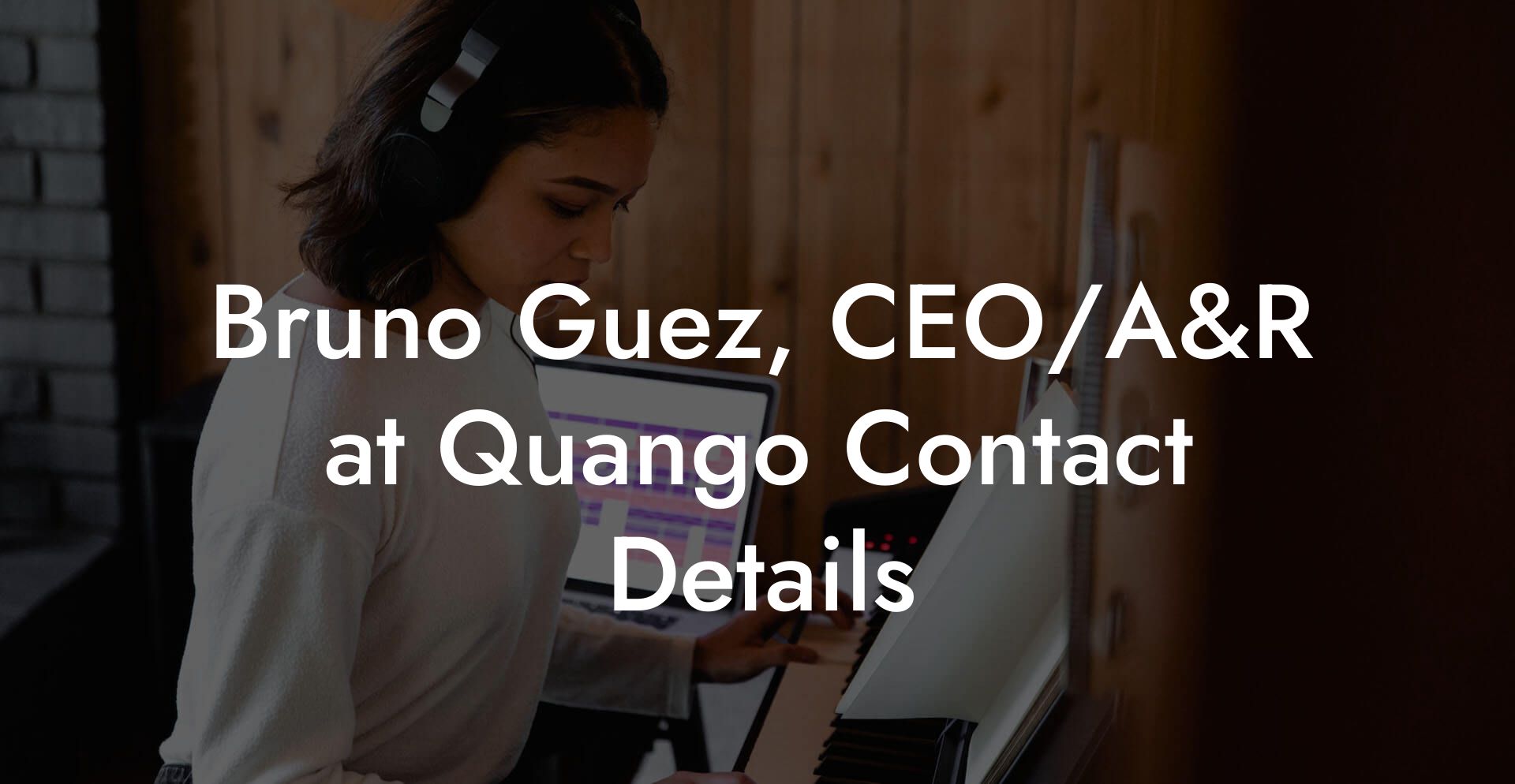 Bruno Guez, CEO/A&R at Quango Contact Details