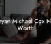 Bryan Michael Cox Net Worth