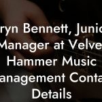 Bryn Bennett, Junior Manager at Velvet Hammer Music Management Contact Details