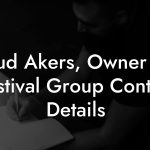 Bud Akers, Owner at Festival Group Contact Details