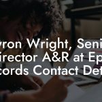 Byron Wright, Senior Director A&R at Epic Records Contact Details