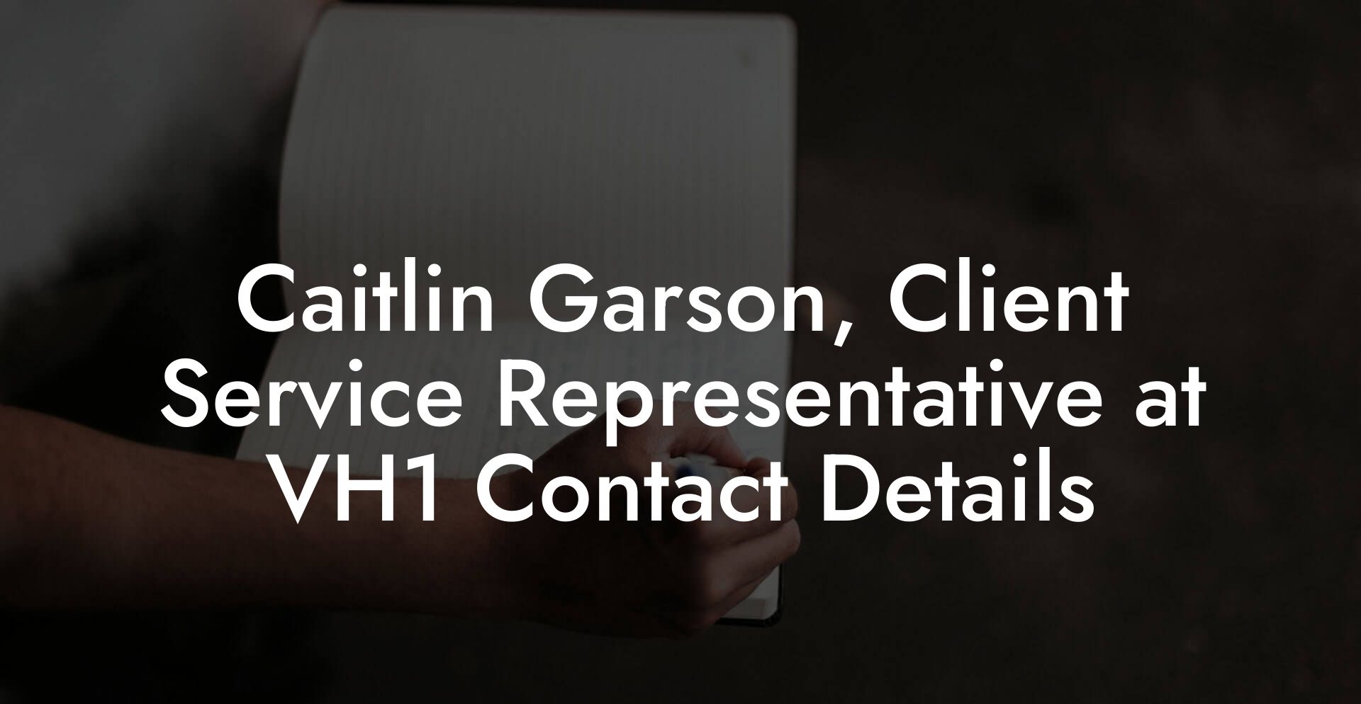 Caitlin Garson, Client Service Representative at VH1 Contact Details