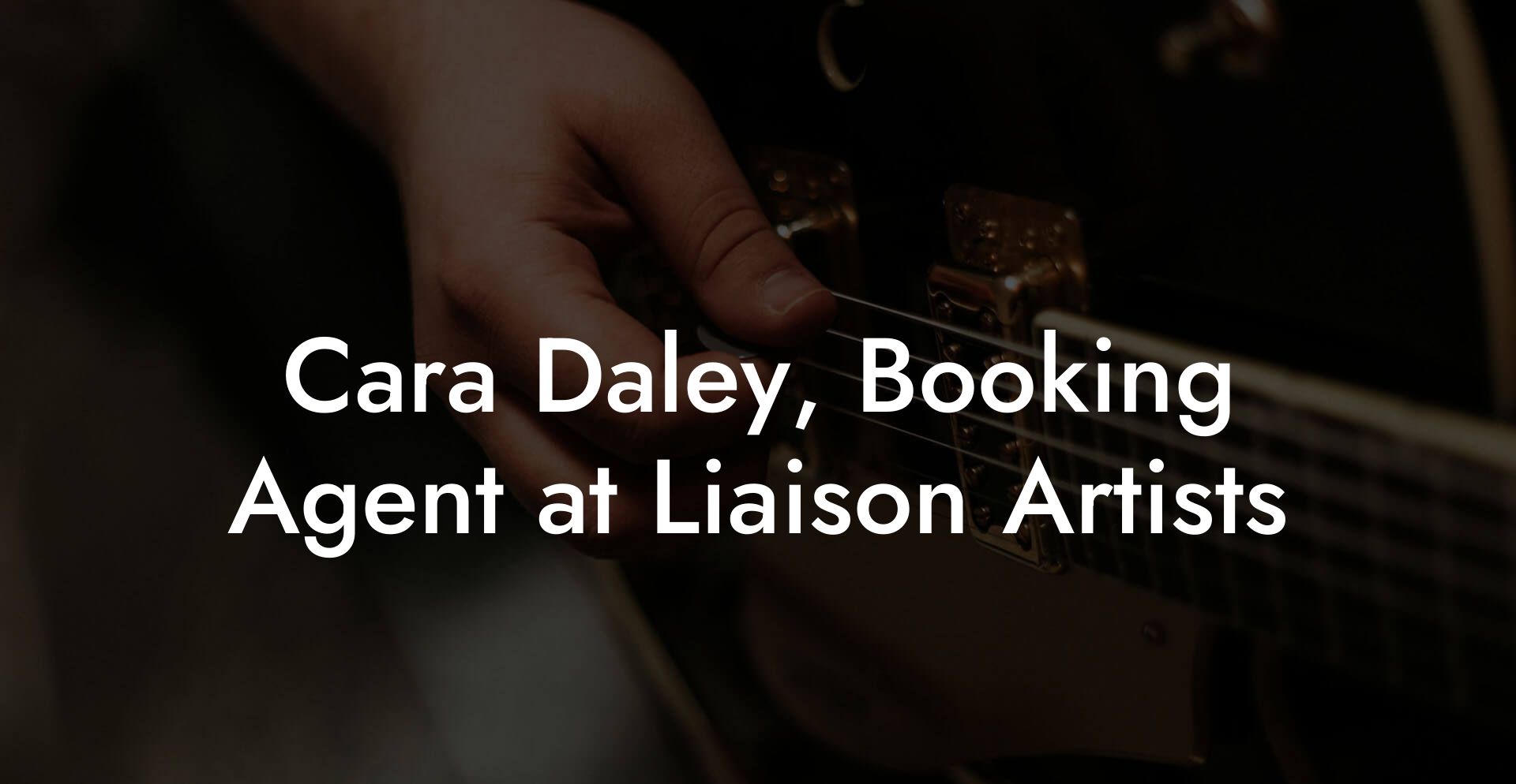 Cara Daley, Booking Agent at Liaison Artists