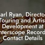 Carl Ryan, Director, Touring and Artist Development at Interscope Records Contact Details