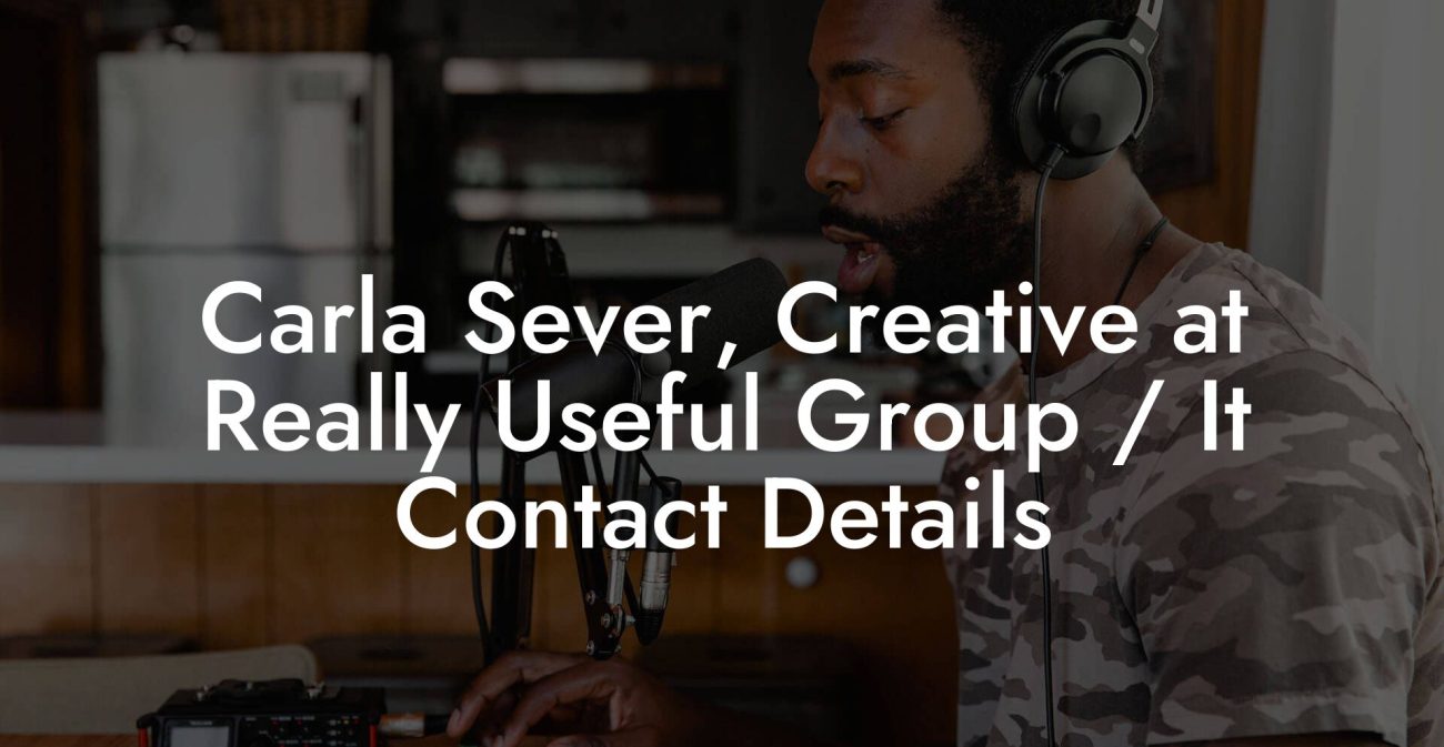 Carla Sever, Creative at Really Useful Group / It Contact Details