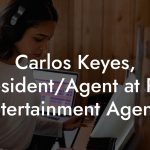 Carlos Keyes, President/Agent at Red Entertainment Agency
