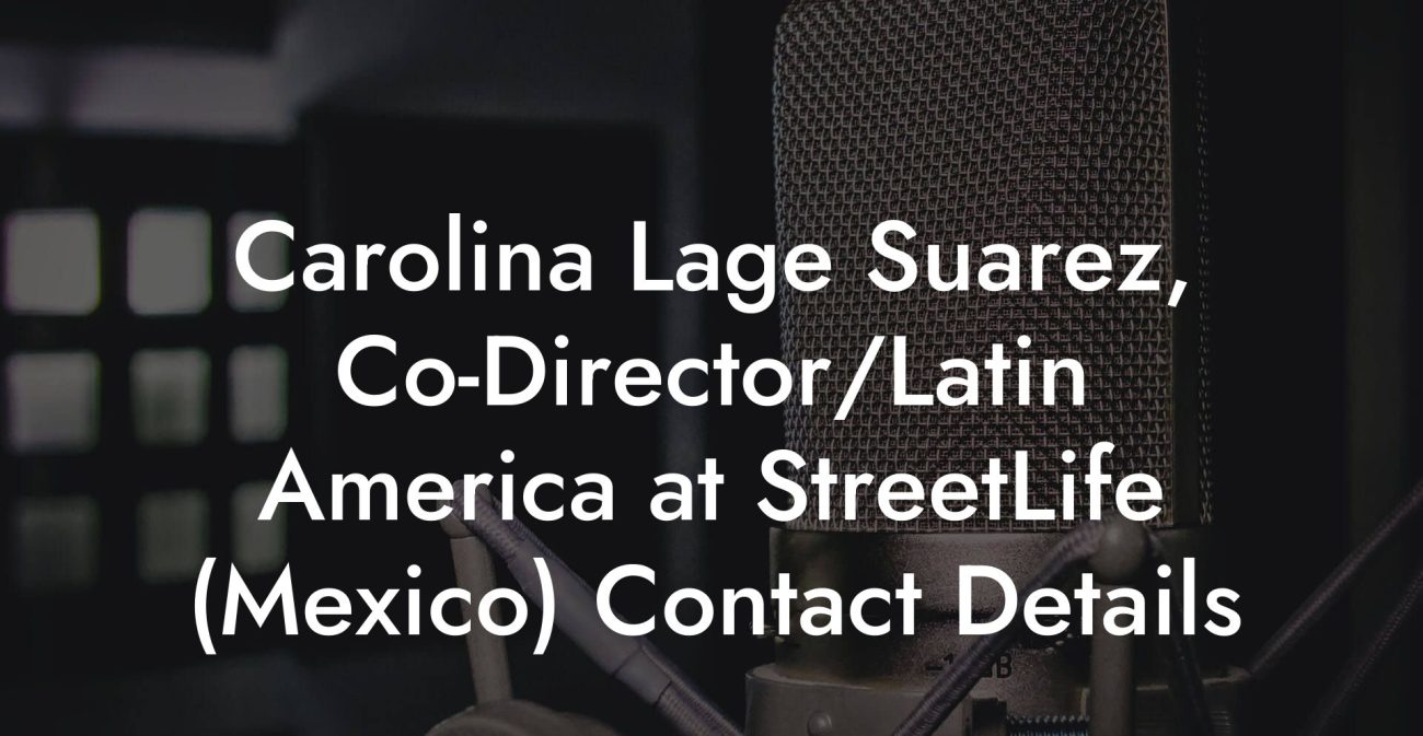 Carolina Lage Suarez, Co-Director/Latin America at StreetLife (Mexico) Contact Details