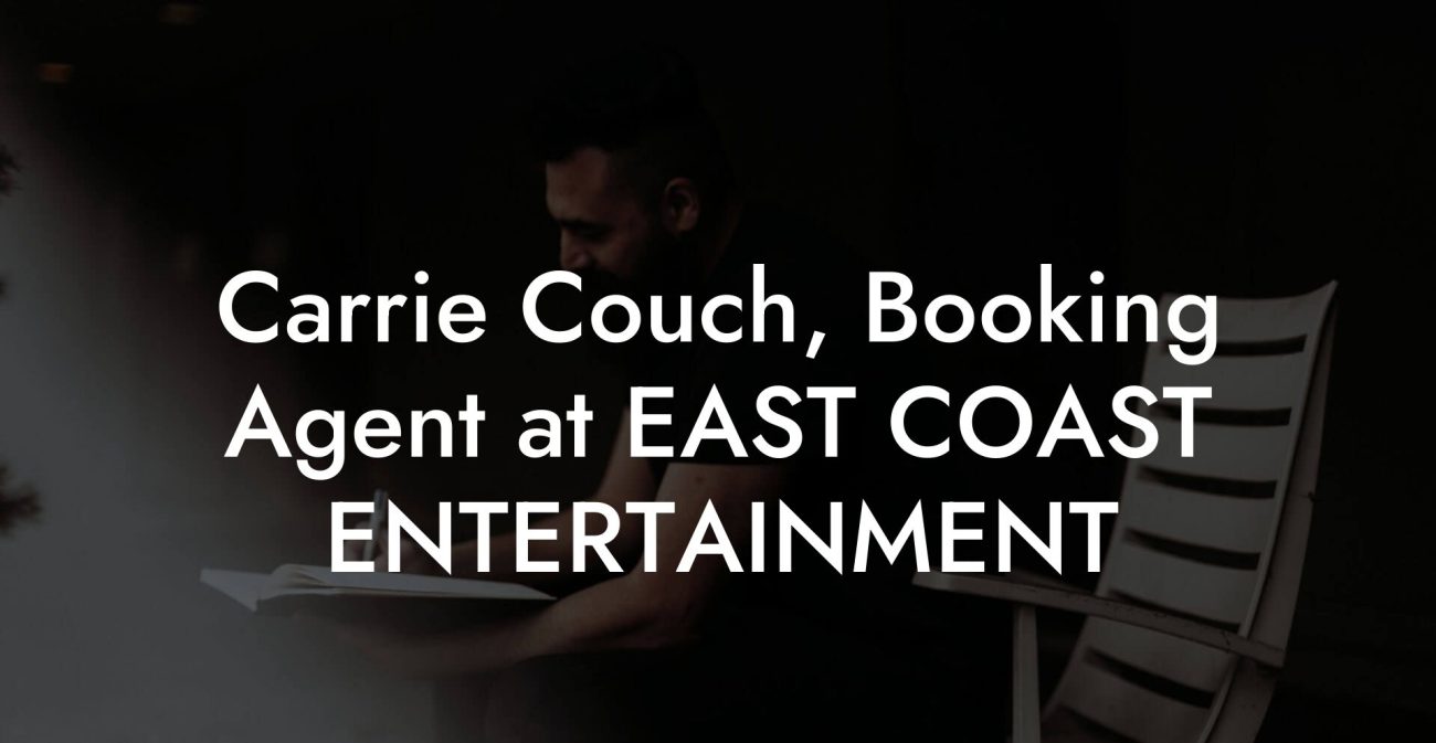 Carrie Couch, Booking Agent at EAST COAST ENTERTAINMENT