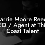Carrie Moore Reed, CEO / Agent at Third Coast Talent