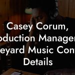 Casey Corum, Production Manager at Vineyard Music Contact Details