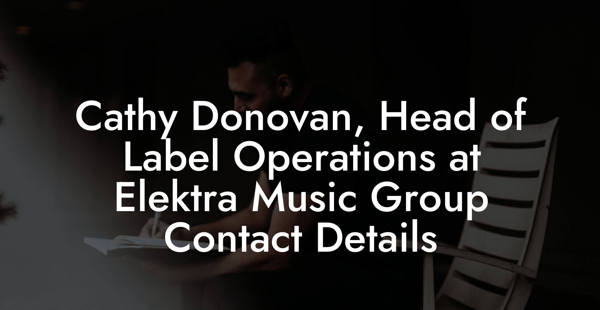 Cathy Donovan, Head of Label Operations at Elektra Music Group Contact Details