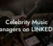 Celebrity Music Managers on LINKEDIN