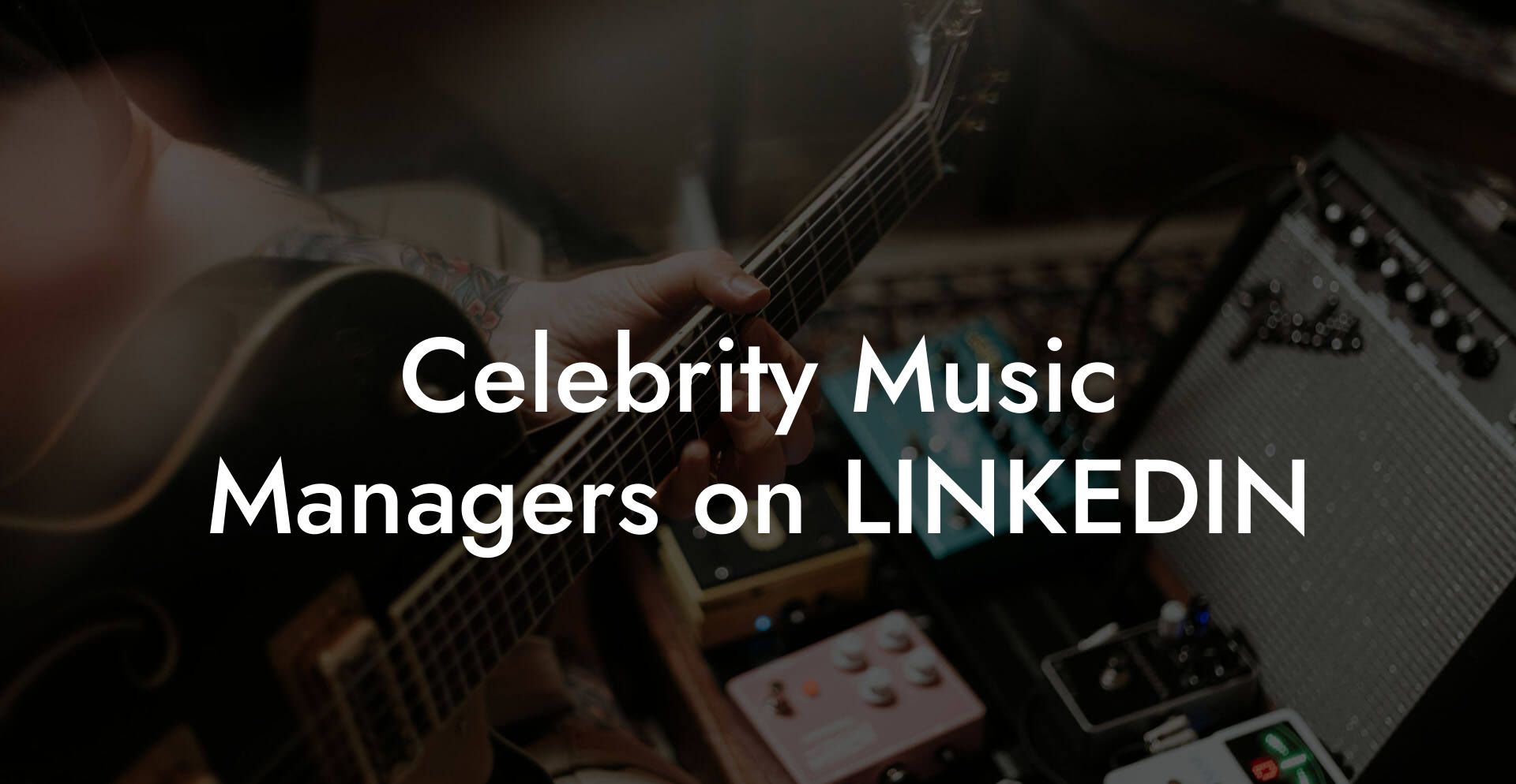 Celebrity Music Managers on LINKEDIN