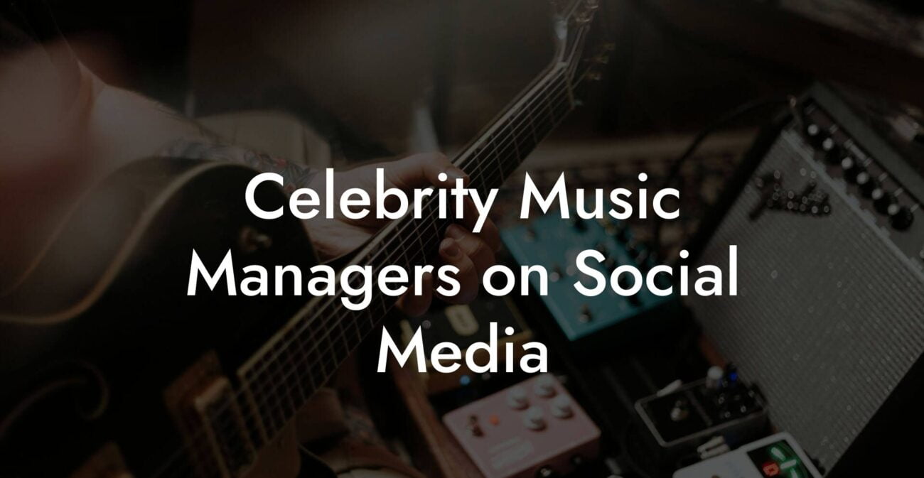 Celebrity Music Managers on Social Media