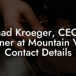 Chad Kroeger, CEO / Partner at Mountain View Contact Details