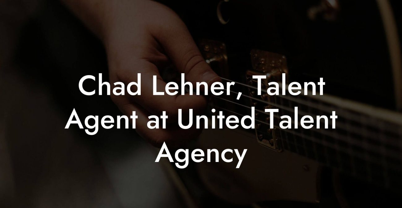 Chad Lehner, Talent Agent at United Talent Agency